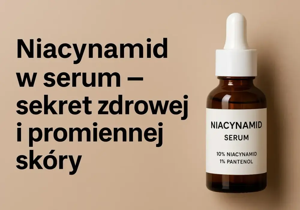 Niacynamid 5% - kiedy warto go włączyć do pielęgnacji?